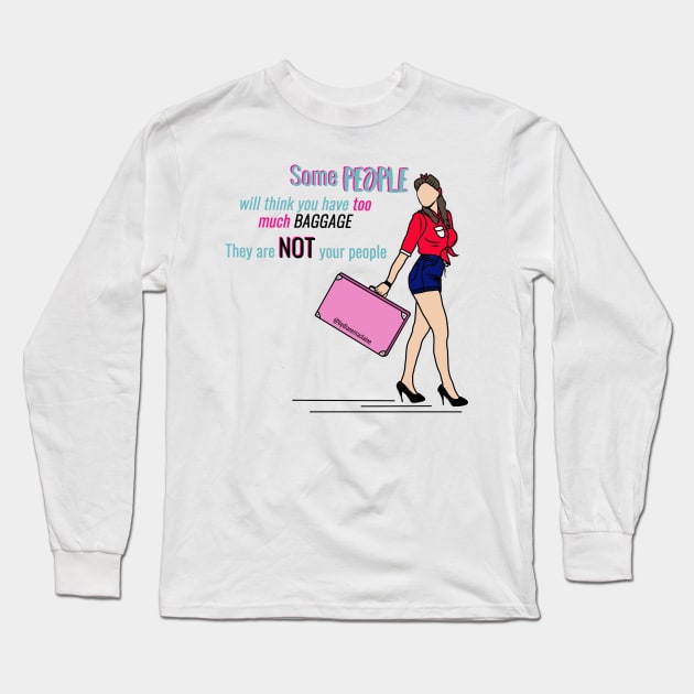 They are not your people Long Sleeve T-Shirt by By Diane Maclaine